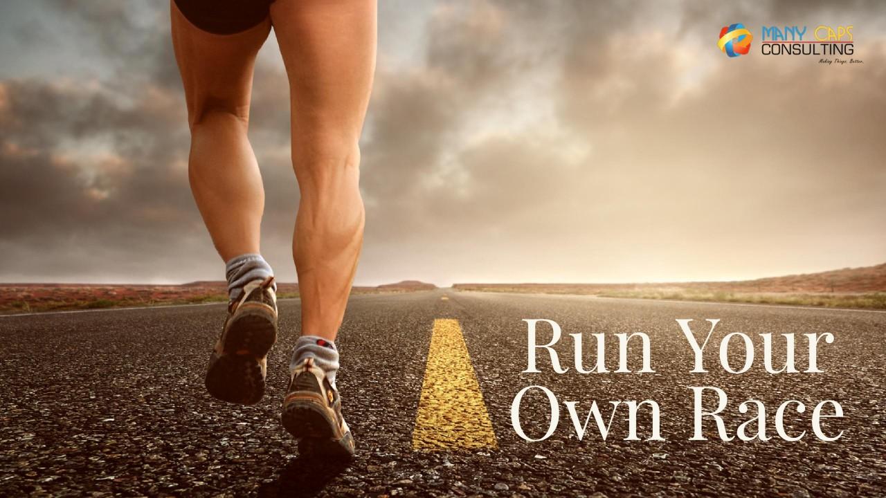 Run Your Own Race