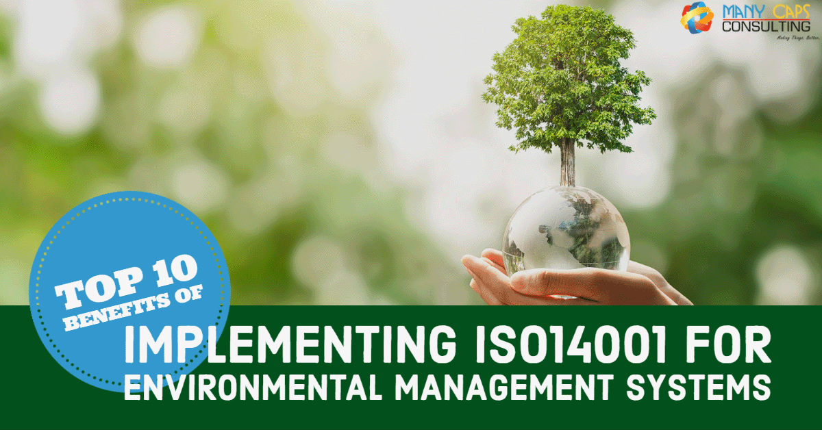 Top 10 benefits of implementing ISO14001 for Environmental Management Systems